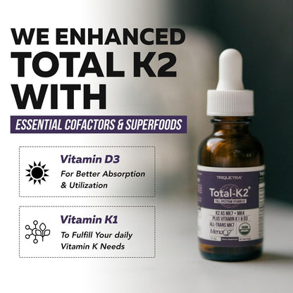 Total K2® | Vitamin K2 as MK7 & MK4 | Plus K1 & Vitamin D3 Cofactor - 620 mcg K2 per Serving - All-Trans MK7 from MenaQ7® - Full-Spectrum Vitamin K - Vegan, Organic Certified (Liquid 1 oz)